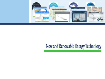 Photovoltaic 2 East Sun Power Gen. Co. - 24MW, 0.7Mil m 2, US 200Mil. 1 Nuclear Power Plant => 1GW = 1000MW 24MW x 40 approx. 1000MW Capacity : to be.