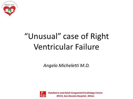 Paediatric and Adult Congenital Cardiology Centre IRCCS, San Donato Hospital, Milan Paediatric and Adult Congenital Cardiology Centre IRCCS, San Donato.