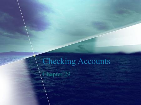 Checking Accounts Chapter 29.