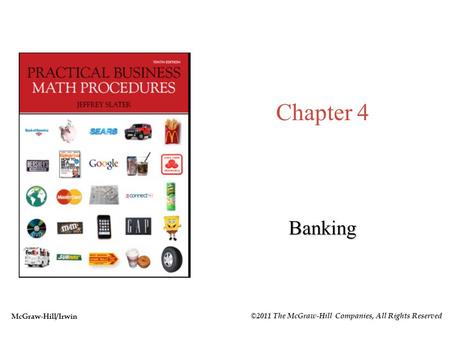 Chapter 4 Banking McGraw-Hill/Irwin ©2011 The McGraw-Hill Companies, All Rights Reserved.