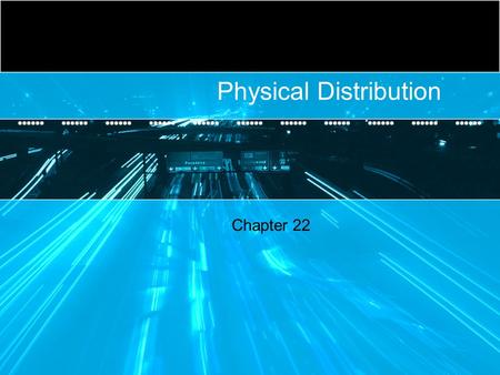 Physical Distribution