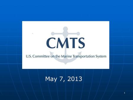 1 May 7, 2013. MTS at a Glance 25,000 miles of navigable waterways 25,000 miles of navigable waterways 18,000 bridges 18,000 bridges 78 million recreational.