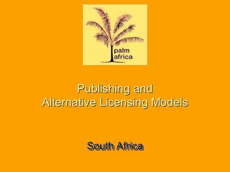 Publishing and Alternative Licensing Models South Africa.