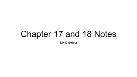 Chapter 17 and 18 Notes Mr. DePriest. Day One –Exploring Electrical Potential Energy Purpose Students will understand that: An object doing work against.