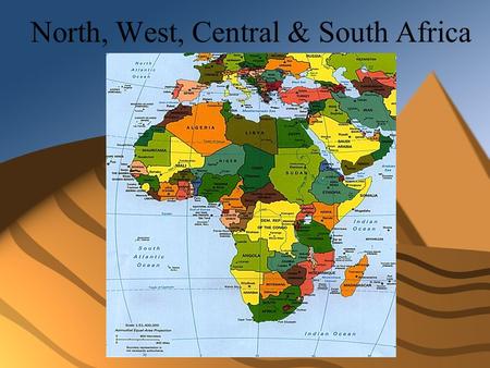 North, West, Central & South Africa. North Africa One of the greatest cities of Ancient Africa is known as Carthage. It was a major trading and commercial.