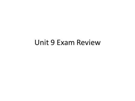 Unit 9 Exam Review. Review Characteristics of Mammals – –Mammals have a 4 chambered heart. –Mammals are warm-blooded. –They have hair/fur. –Have mammary.