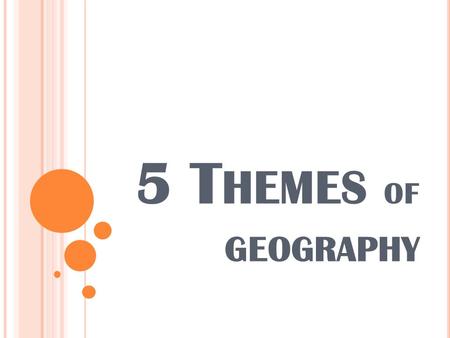 5 Themes of geography.