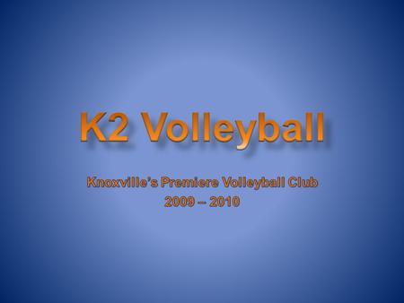 Provide your child, regardless of ability, with an exceptional volleyball experience Develop every athlete to their fullest potential One facility where.