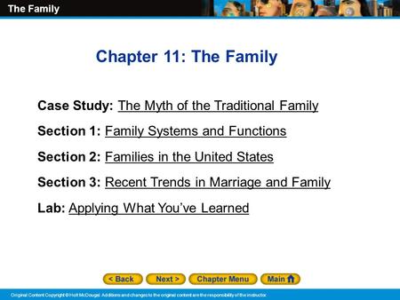 The Family Original Content Copyright © Holt McDougal. Additions and changes to the original content are the responsibility of the instructor. Chapter.