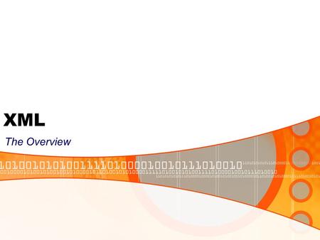 XML The Overview. Three Key Questions What is XML? What Problems does it solve? Where and how is it used?