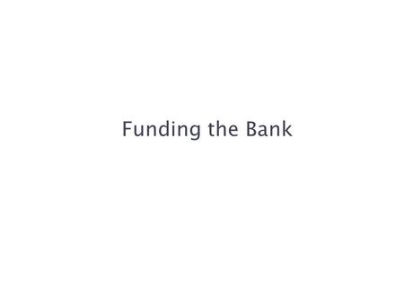 Chapter Twelve Funding the Bank. McGraw-Hill/Irwin Bank Management and Financial Services, 7/e © 2008 The McGraw-Hill Companies, Inc., All Rights Reserved.