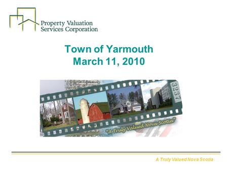 A Truly Valued Nova Scotia Town of Yarmouth March 11, 2010.