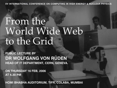 From the Web to the Grid – Feb 2006. TIFRAC – The Tata Institute of Fundamental Research Automatic Calculator The first full-scale, general purpose,