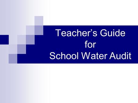 Teacher’s Guide for School Water Audit. Background The HKSAR government is implementing the Total Water Management (TWM) strategy for Hong Kong. The TWM.