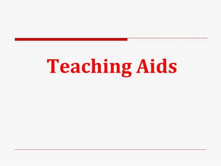 Teaching Aids.