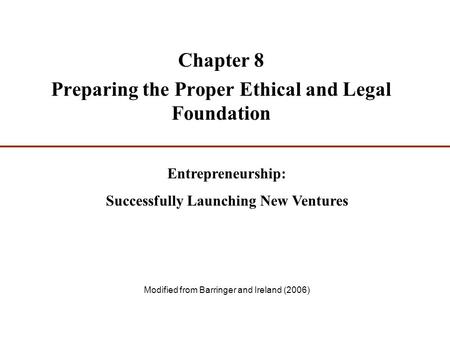 Chapter 8 Preparing the Proper Ethical and Legal Foundation