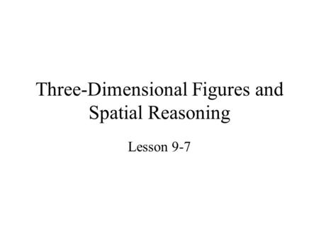 Three-Dimensional Figures and Spatial Reasoning