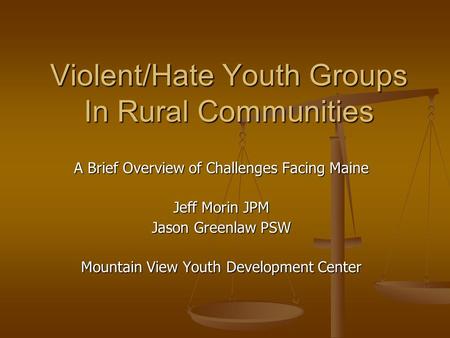 Violent/Hate Youth Groups In Rural Communities