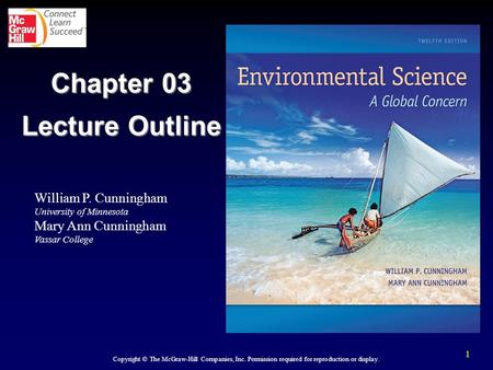 1 William P. Cunningham University of Minnesota Mary Ann Cunningham Vassar College Copyright © The McGraw-Hill Companies, Inc. Permission required for.
