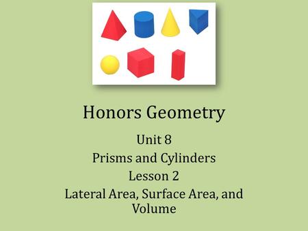 Lateral Area, Surface Area, and Volume