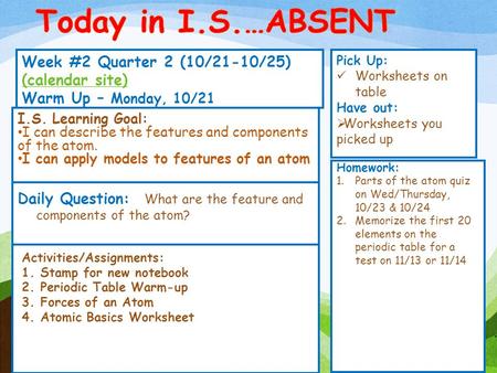 Today in I.S.…ABSENT Week #2 Quarter 2 (10/21-10/25) (calendar site)