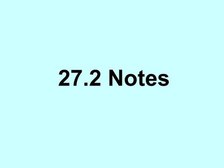 27.2 Notes. I. The Belligerents A. Central Powers- Germany, Austria- Hungary, Bulgaria, Ottoman Empire B. Allied Powers- GB, France, Russia.