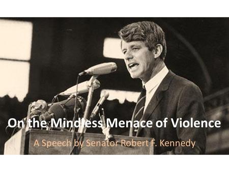 On the Mindless Menace of Violence