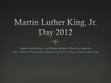 Martin Luther King, Jr. Day 2012