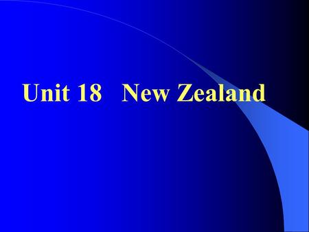 Unit 18 New Zealand Revision 1. 我总是很看重你的意见，你估计这幅画值多少钱. 2. 他在钱上很吝啬，当然对人就不可能慷慨大方. 3. 然后我发现六个男孩围着自己。 I always value your opinion. How much do you value.