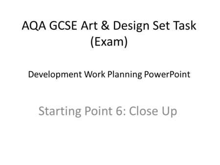 AQA GCSE Art & Design Set Task (Exam)