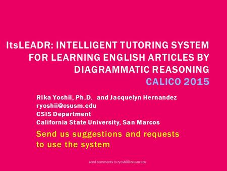 Rika Yoshii, Ph.D. and Jacquelyn Hernandez CSIS Department California State University, San Marcos Send us suggestions and requests to.