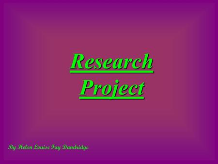 Research Project By Helen Louise Fay Dandridge. Our Research Our question is… Are girls and boys treated differently in school? This question interested.