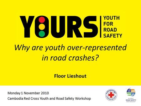 Why are youth over-represented in road crashes? Floor Lieshout.