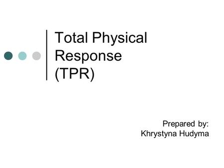 Total Physical Response (TPR)