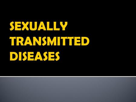 Chlamydia & Gonorrhea BacteriaYes Eye infection pneumonia Discharge from vagina Pain in lower abs Many have NO SYMPTOMS! Painful infection Hard to get.