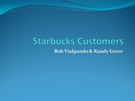 Bob Vialpando & Randy Grove. Subject Area: Statistics.