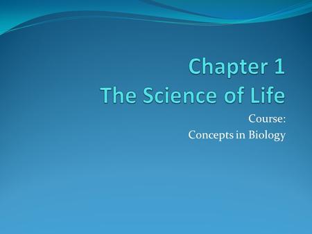 Chapter 1 The Science of Life