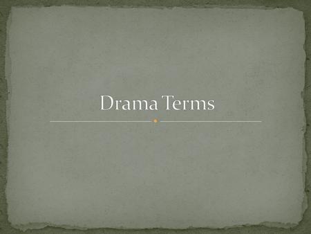 Drama Terms.