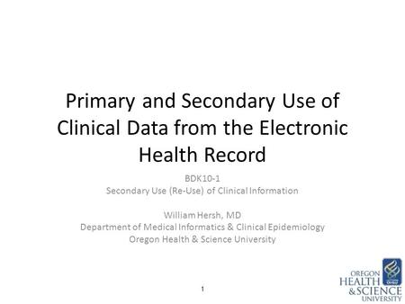 BDK10-1 Secondary Use (Re-Use) of Clinical Information