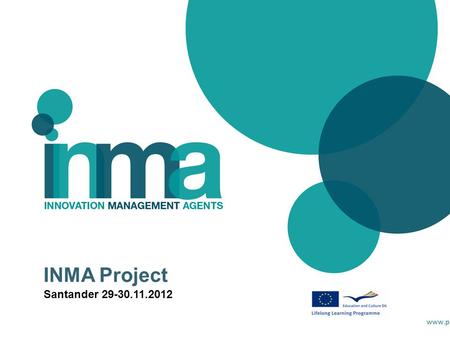 INMA Project Santander 29-30.11.2012  | | +34 555 555 555.