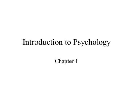 Introduction to Psychology