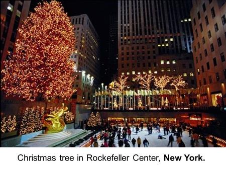 Christmas tree in Rockefeller Center, New York.. The Capitol Christmas tree in Washington, D.C. Decorated with 3,000 ornaments that are the handiwork.