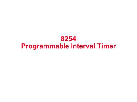 8254 Programmable Interval Timer