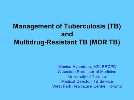 Management of Tuberculosis (TB) and Multidrug-Resistant TB (MDR TB)