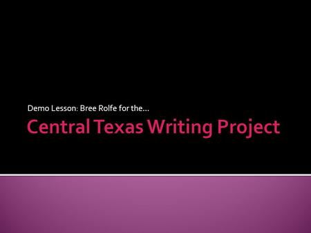 Demo Lesson: Bree Rolfe for the….  Total Students: 2127  Hispanic:73%  African American:17%  White/ Other:10%  Other:  Economical Disadvantaged:75%