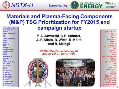 Materials and Plasma-Facing Components (M&P) TSG Prioritization for FY2015 and campaign startup M.A. Jaworski, C.H. Skinner, J.-P. Allain, B. Wirth, R.