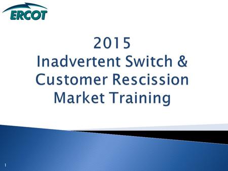 1. ERCOT strictly prohibits Market Participants and their employees who are participating in ERCOT activities from using their participation in ERCOT.