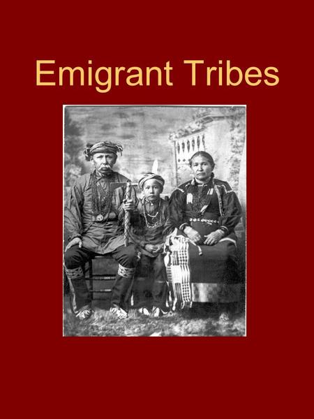 Emigrant Tribes.