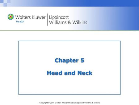 Chapter 5 Head and Neck.