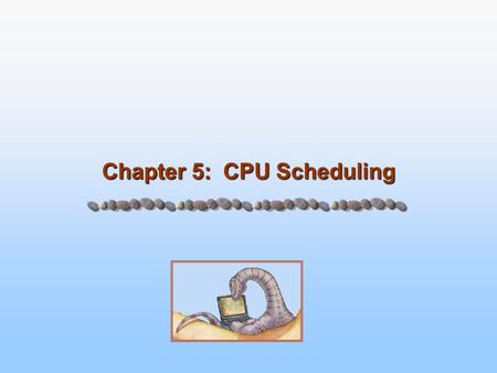 Chapter 5: CPU Scheduling. 5.2 Silberschatz, Galvin and Gagne ©2005 Operating System Concepts – 7 th Edition, Feb 2, 2005 Scheduler What is the job of.